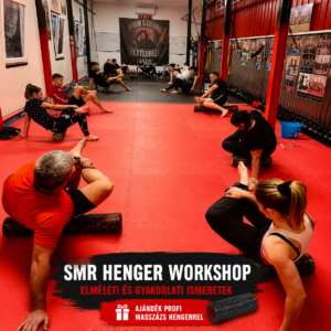SMR Henger Workshop elméleti és gyakorlati ismeretek ajándék profi masszázs hengerrel